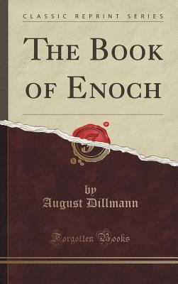 The Book of Enoch (Classic Reprint) - Dillmann, August