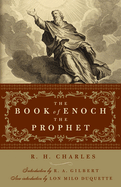 The Book of Enoch the Prophet: (With Introductions by R. A. Gilbert and Lon Milo Duquette)