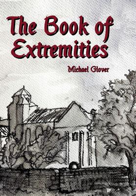 The Book of Extremities - Glover, Michael, and Dupre, Jesse (Photographer)