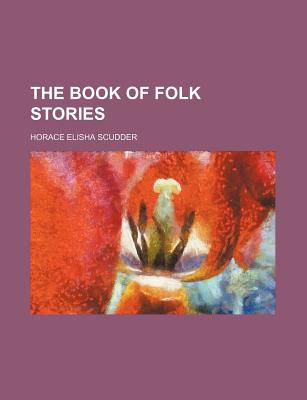 The Book of Folk Stories - Scudder, Horace Elisha