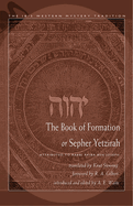 The Book of Formation or Sepher Yetzirah: Attributed to Rabbi Akiba Ben Joseph