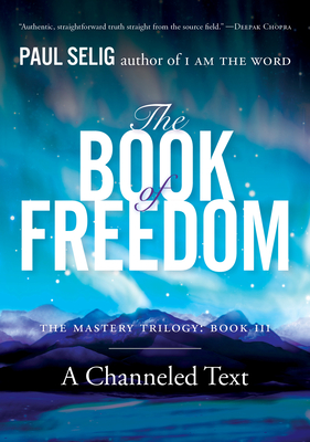 The Book of Freedom - Selig, Paul