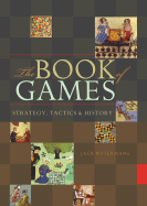 The Book of Games: Strategy, Tactics & History - Botermans, Jack