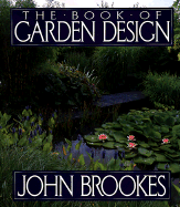 The Book of Garden Design - Brookes, John