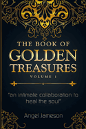 The Book of Golden Treasures: Volume I