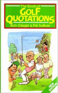 The Book of Golf Quotations - Chieger, Bob