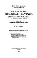 The Book of Gradual Sayings - Woodward, F L (Translated by), and Hare, E M (Translated by)