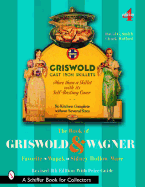 The Book of Griswold & Wagner: Favorite * Wapak * Sidney Hollow Ware