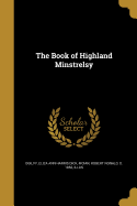 The Book of Highland Minstrelsy