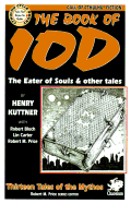 The Book of Iod: Ten Tales of the Mythos - Kuttner, Henry, and Price, Robert M, Reverend, PhD (Editor), and Carter, Lin, and Bloch, Robert