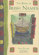 The Book of Irish Names - Zaczek, Iain