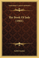 The Book Of Jade (1901)