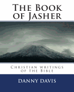 The Book of Jasher: Christian Writings of the Bible