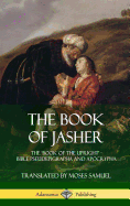 The Book of Jasher: The 'Book of the Upright' - Bible Pseudepigrapha and Apocrypha (Hardcover)