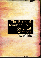 The Book of Jonah in Four Oriental Versions