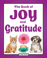 The Book of Joy and Gratitude: A Picture Book for Elderly Seniors with Dementia, Cognitive Decline, Stroke or Alzheimer's
