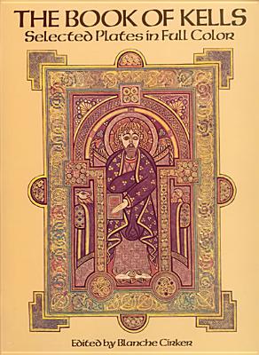 The Book of Kells - Cirker, Blanche (Editor)