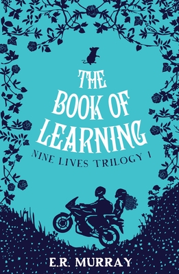 The Book of Learning: Nine Lives Trilogy Part 1 - Murray, E.R., and Mulcahy Associates Ltd