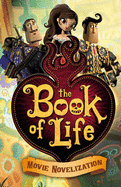 The Book of Life Movie Novelization - Deutsch, Stacia