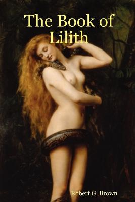 The Book of Lilith - Brown, Robert G