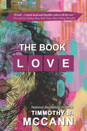 The Book of Love: Sensuous stories of love, hope, redemption, faith and forgiveness