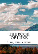 The Book of Luke (KJV) (Large Print)