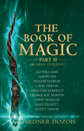 The Book of Magic: Part 2: A Collection of Stories by Various Authors