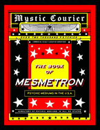 * the Book of Mesmetron *: Directory of Psychic Mediums in the U.S.a