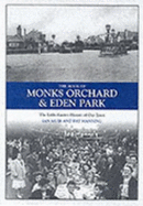 The Book of Monks Orchard and Eden Park: The Little-known History of Our Town - Muir, Ian, and Manning, Pat