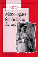 The Book of Monologues for Aspiring Actors, Student Edition