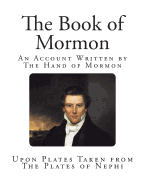 The Book of Mormon: An Account Written by The Hand of Mormon