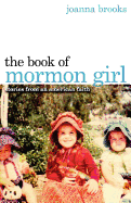 The Book of Mormon Girl: Stories from an American Faith