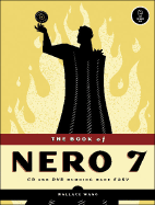 The Book of Nero 7: CD and DVD Burning Made Easy