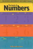 The Book of Numbers: The Ultimate Compendium of Facts about Figures