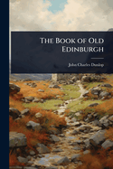 The Book of Old Edinburgh