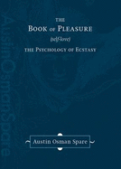 The Book of Pleasure: (Self-love) the Psychology of Ecstasy