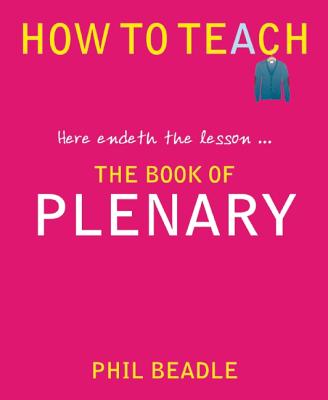 The Book of Plenary: here endeth the lesson... - Beadle, Phil