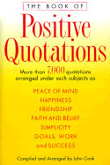 The Book of Positive Quotations - Cook, John (Compiled by)