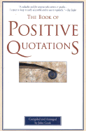 The Book of Positive Quotations - Cook, John
