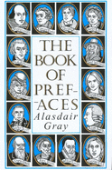 The Book of Prefaces: A Short History of Literate Thought in Words by Great Writers of Four Nations from the 7th to the 20th Century