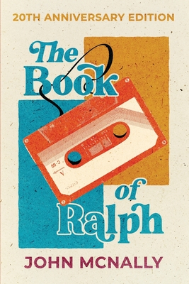 The Book of Ralph: 20th Anniversary Edition - McNally, John