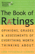 The Book of Ratings: Opinions, Grades, and Assessments of Everything Worth Thinking about