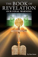 The Book of Revelation: Our Final Warning