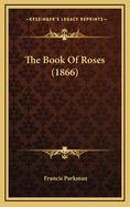 The Book of Roses (1866)