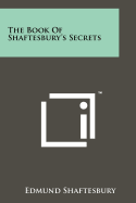 The Book of Shaftesbury's Secrets