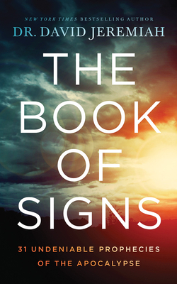 The Book of Signs: 31 Undeniable Prophecies of the Apocalypse - Jeremiah, David (Read by)