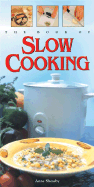 The Book of Slow Cooking - Sheasby, Anne, and McLeavey, Patrick (Photographer)