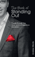 The Book of Standing Out: Travels Through the Inner World of Freelance Translation
