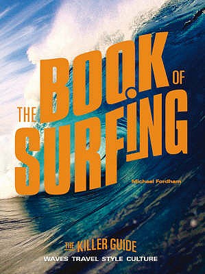 The Book of Surfing - Fordham, Michael