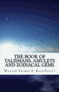 The Book of Talismans, Amulets and Zodiacal Gems